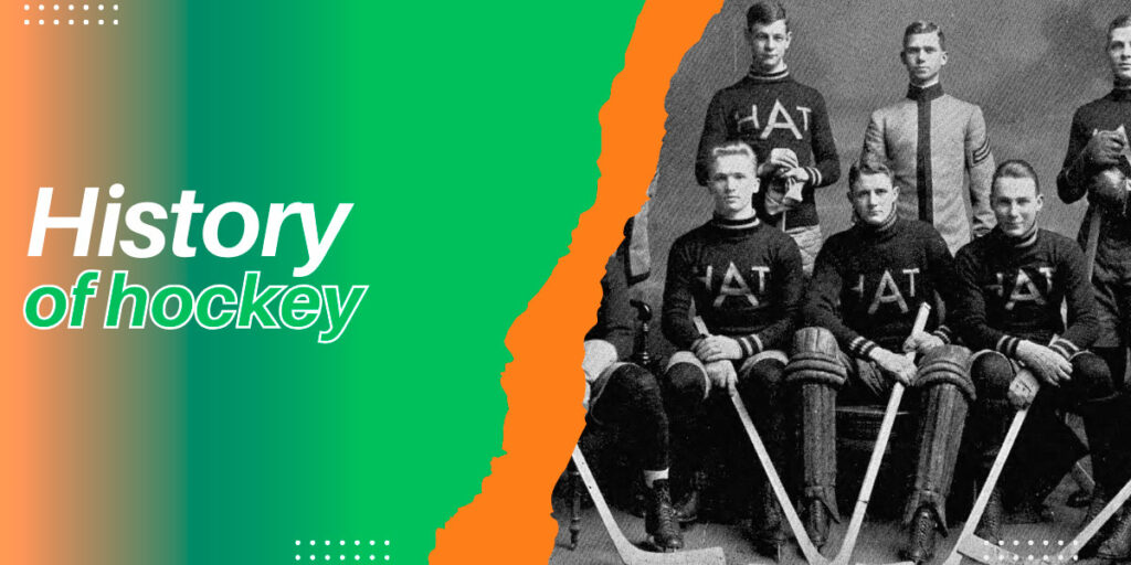 Where did the history of hockey begin?